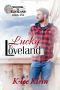 [Welcome to Loveland 01] • Lucky in Loveland